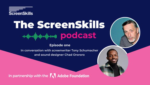 Graphic for episode one of the ScreenSkills Podcast